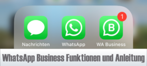 WhatsApp Business Funktionen Anleitung
